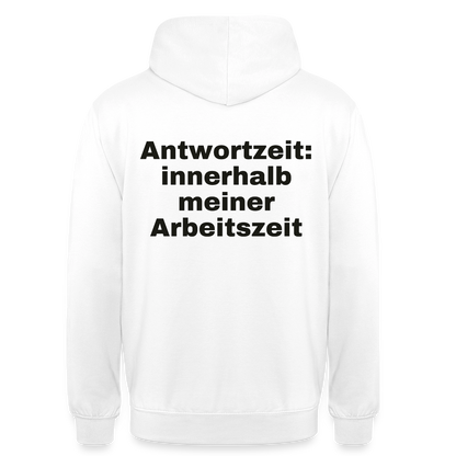 "Antwortzeit: innerhalb meiner Arbeitszeit" Motiv-Hoodie unisex, Farbe Weiß