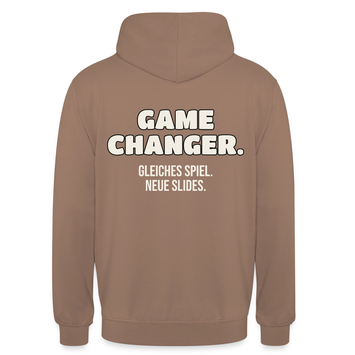 Game Changer. Gleiches Spiel. Neue Slides. Motiv-Hoodie unisex, Farbe Mokka