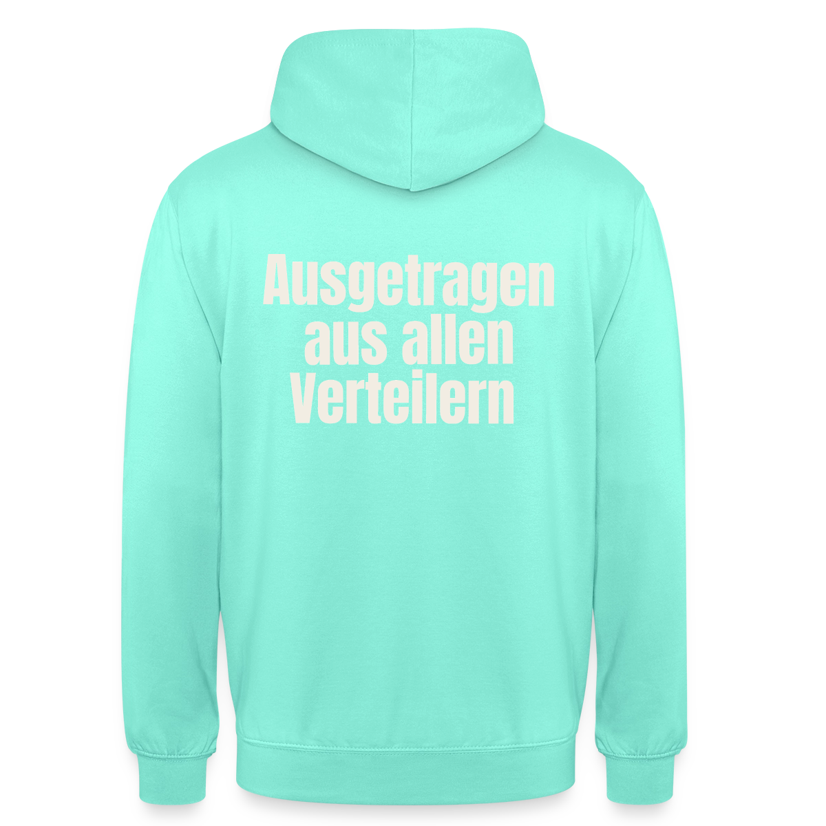 "Ausgetragen aus allen Verteilern" Motiv-Hoodie unisex, Farbe Mint