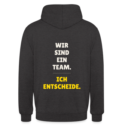 Wir sind ein Team. Ich entscheide. Motiv-Hoodie unisex, Farbe Anthrazit