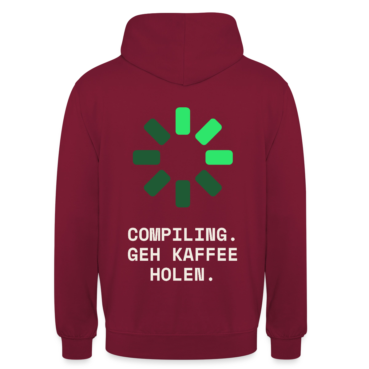Compiling. Geh Kaffee holen. Motiv-Hoodie unisex, Farbe Bordeaux
