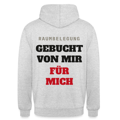 Raumbelegung: gebucht von mir. Für mich. Motiv-Hoodie unisex, Farbe Hellgrau meliert