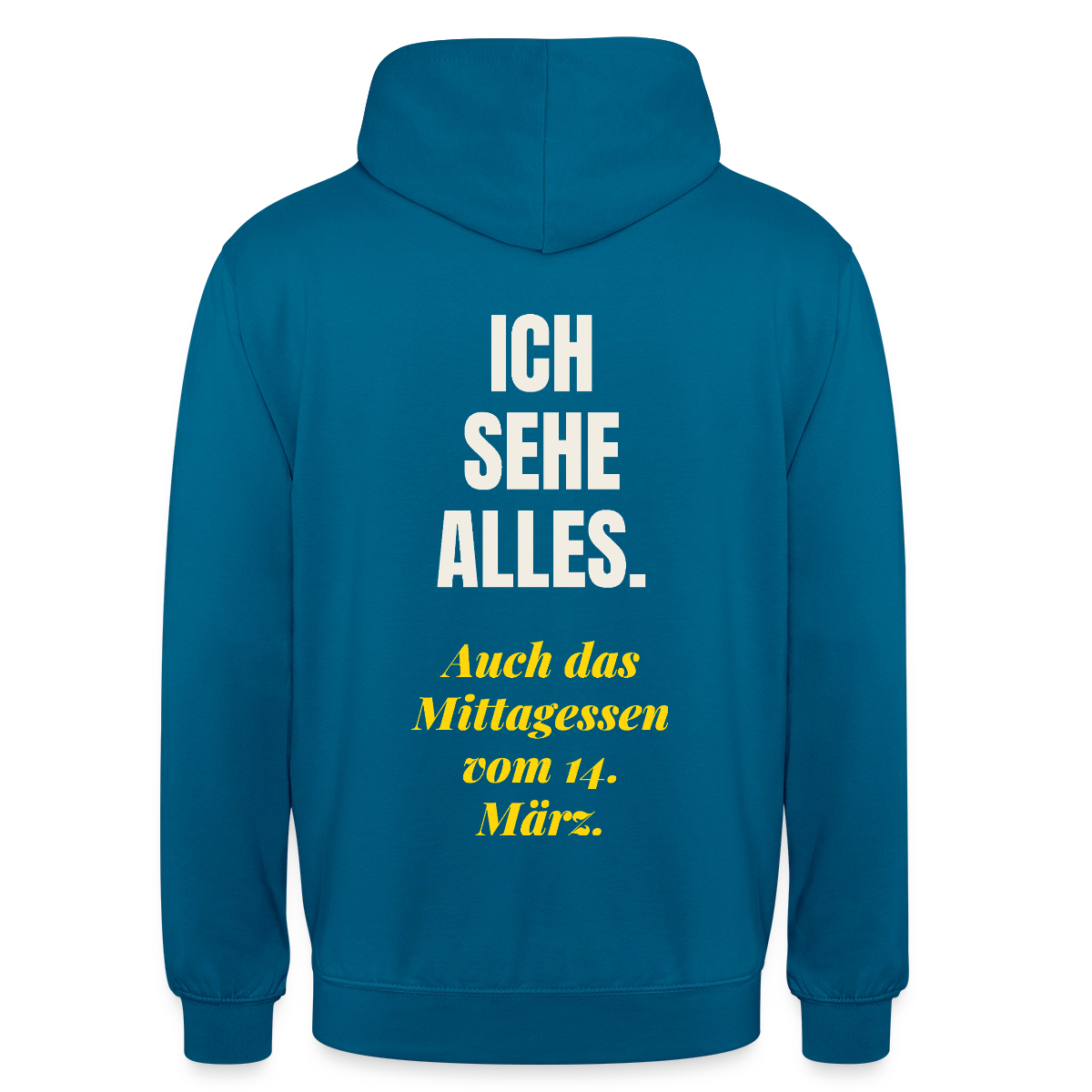 "Ich sehe alles. Auch das Mittagessen vom 14. März." Motiv-Hoodie unisex, Farbe Tiefseeblau