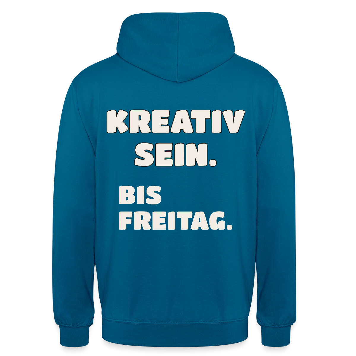 Kreativ sein. Bis Freitag. Motiv-Hoodie unisex, Farbe Tiefseeblau