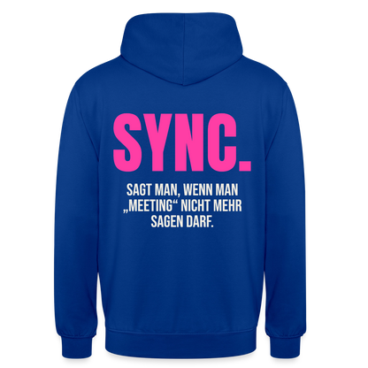 "Sync: sagt man, wenn man Meeting nicht mehr sagen darf." Motiv-Hoodie unisex, Farbe Royalblau