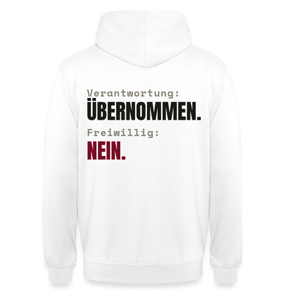 Verantwortung: übernommen. Freiwillig: nein. Motiv-Hoodie unisex, Farbe Weiß