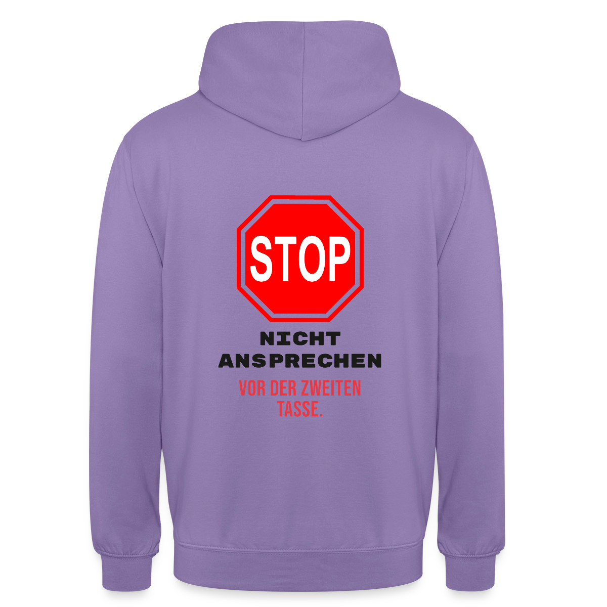 "Nicht ansprechen vor der zweiten Tasse." Motiv-Hoodie unisex, Farbe Lavendel