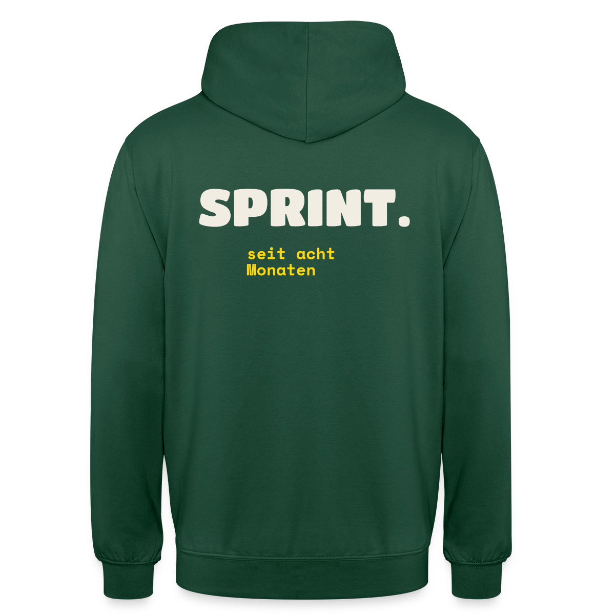 Sprint. Seit acht Monaten. Motiv-Hoodie unisex, Farbe Flaschengrün
