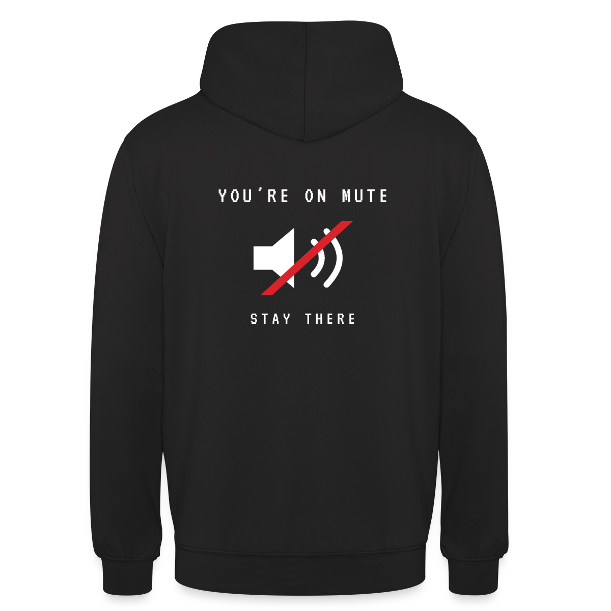 You're on mute. Strich-Motiv Motiv-Hoodie unisex, Farbe Schwarz