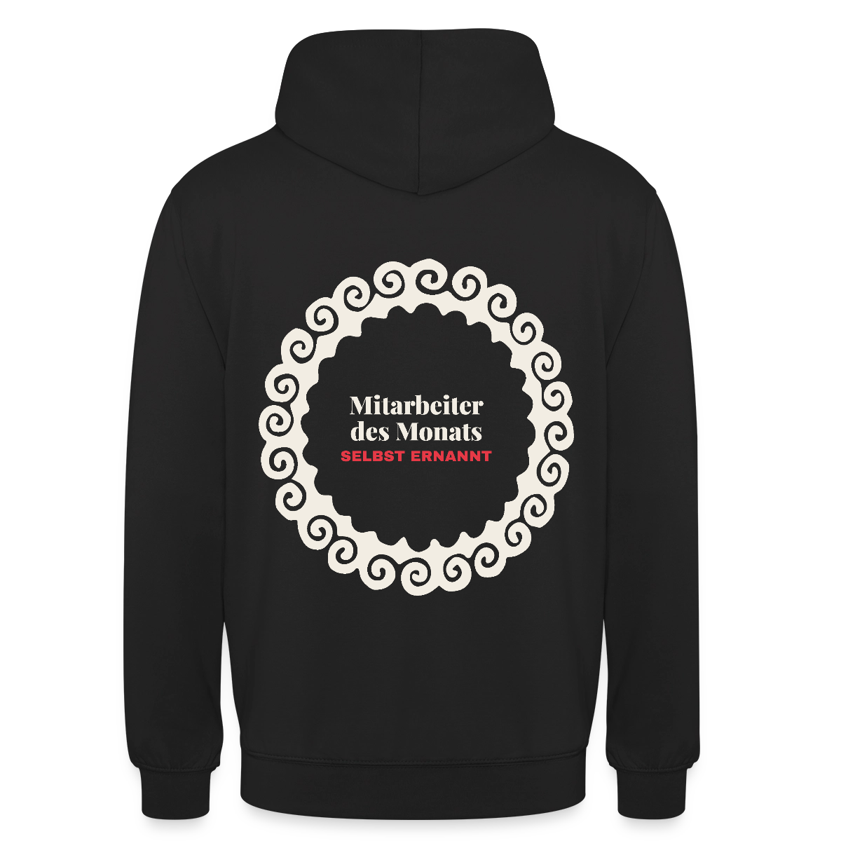 "Mitarbeiter des Monats, selbst ernannt." Motiv-Hoodie unisex, Farbe Schwarz