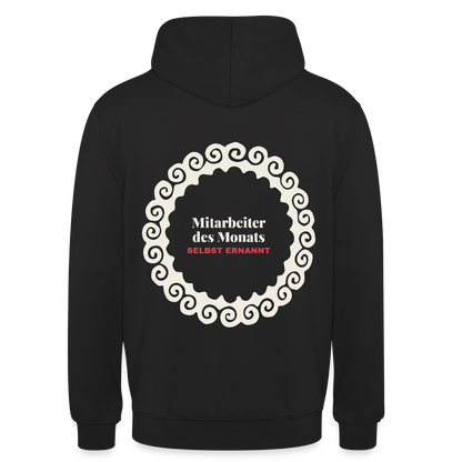 "Mitarbeiter des Monats, selbst ernannt." Motiv-Hoodie unisex, Farbe Schwarz