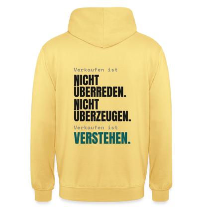 Verkaufen ist nicht überreden. Verkaufen ist verstehen. Motiv-Hoodie unisex, Farbe Zitronengelb