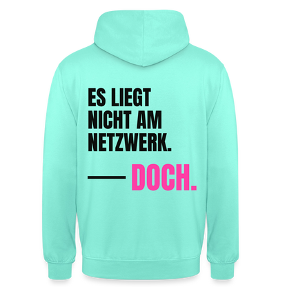 Es liegt nicht am Netzwerk. Doch. Motiv-Hoodie unisex, Farbe Mint