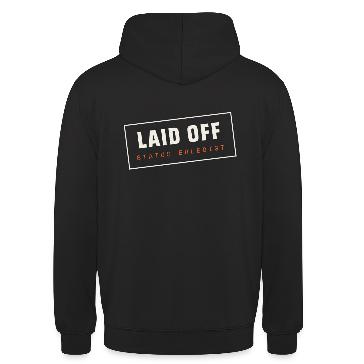 Laid off. Stempel-Motiv Motiv-Hoodie unisex, Farbe Schwarz