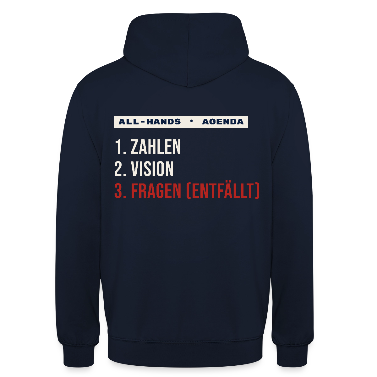 All-Hands-Agenda: 1 Zahlen, 2 Vision, 3 Fragen (entfällt) Motiv-Hoodie unisex, Farbe Navy