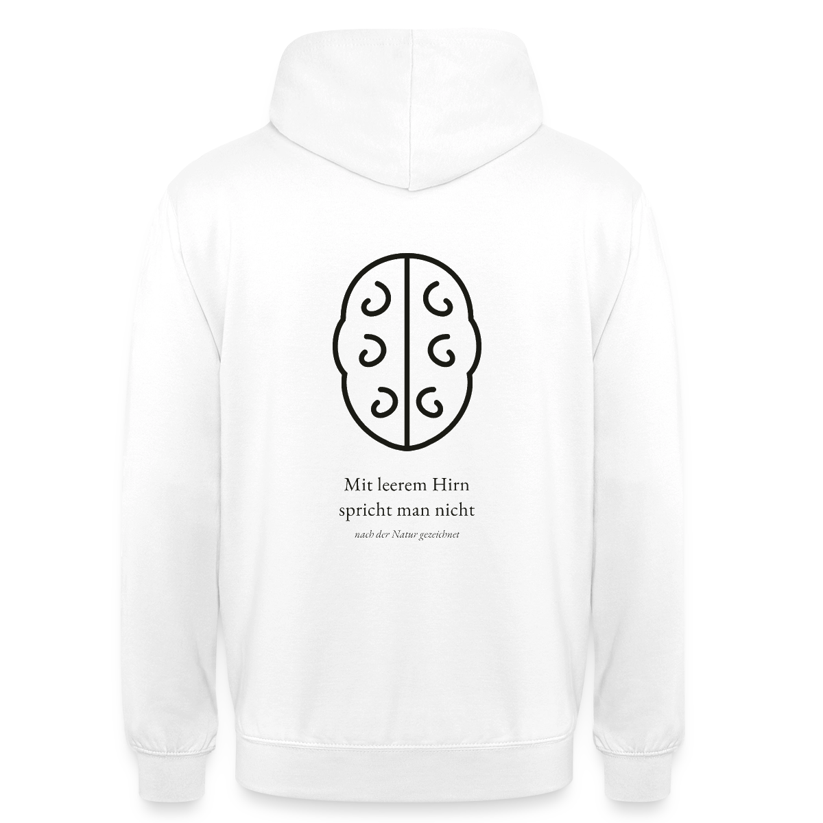 Mit leerem Hirn spricht man nicht. Motiv-Hoodie unisex, Farbe Weiß