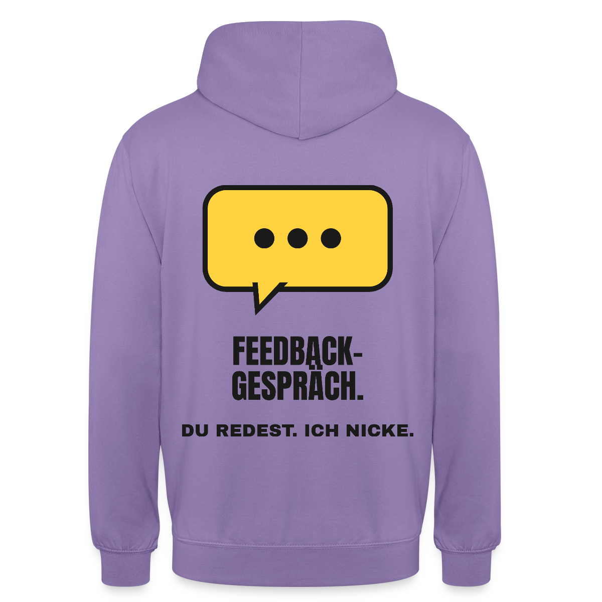 Feedbackgespräch. Du redest. Ich nicke. Motiv-Hoodie unisex, Farbe Lavendel