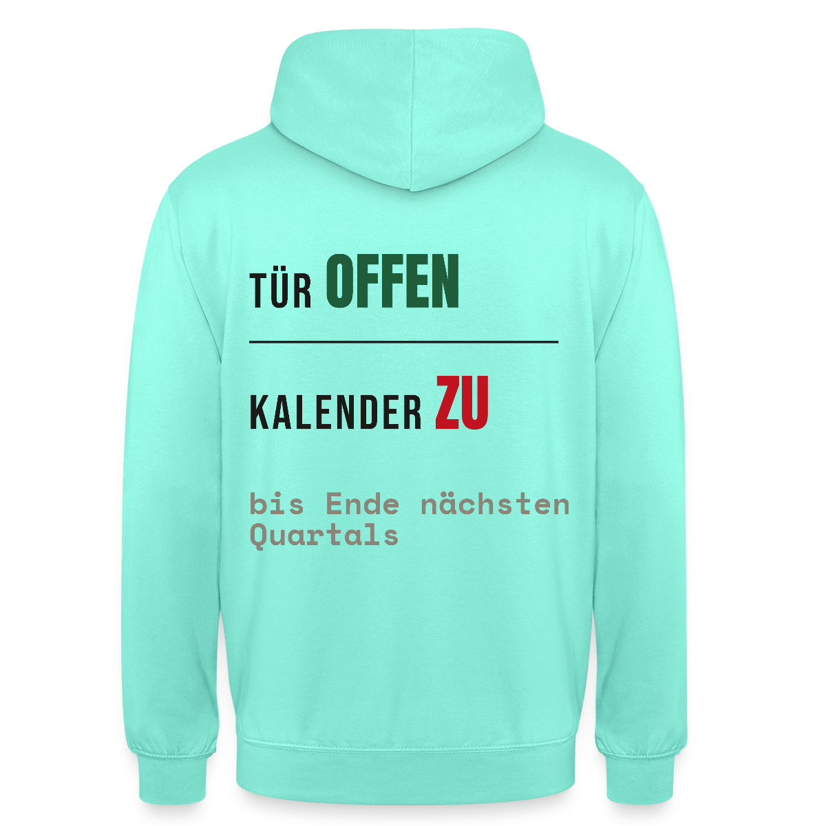 Tür offen. Kalender zu. Motiv-Hoodie unisex, Farbe Mint