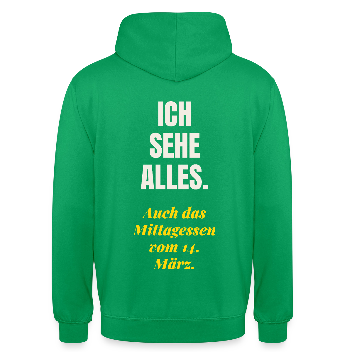 "Ich sehe alles. Auch das Mittagessen vom 14. März." Motiv-Hoodie unisex, Farbe Kelly Green