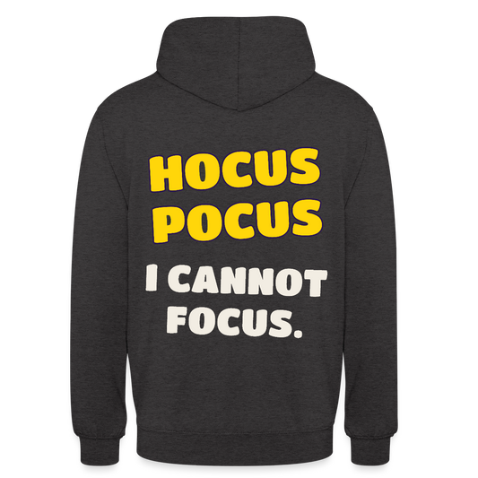 Hocus Pocus, I cannot focus. Motiv-Hoodie unisex, Farbe Anthrazit