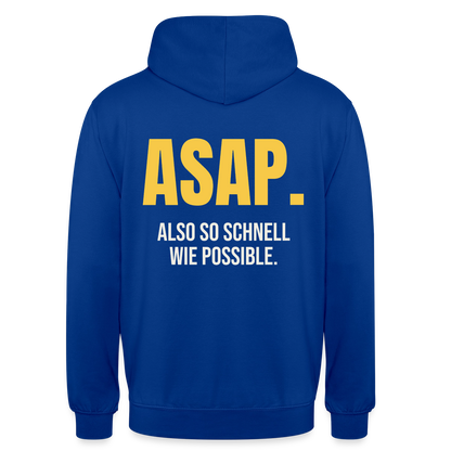 "ASAP. Also so schnell wie possible." Motiv-Hoodie unisex, Farbe Royalblau