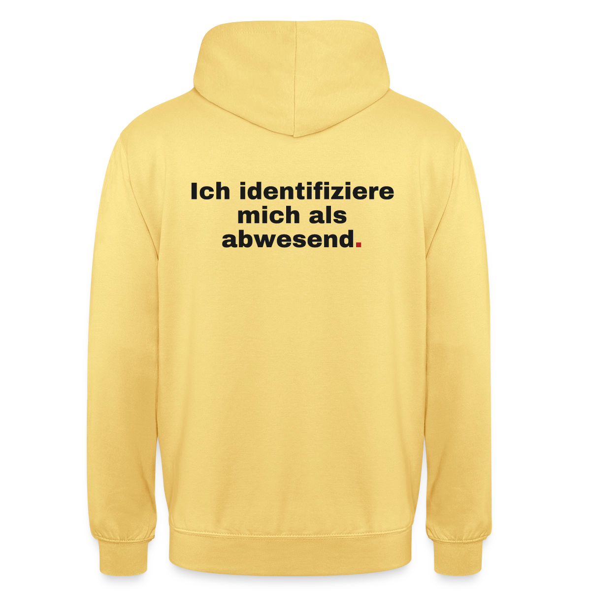 Ich identifiziere mich als abwesend Motiv-Hoodie unisex, Farbe Zitronengelb