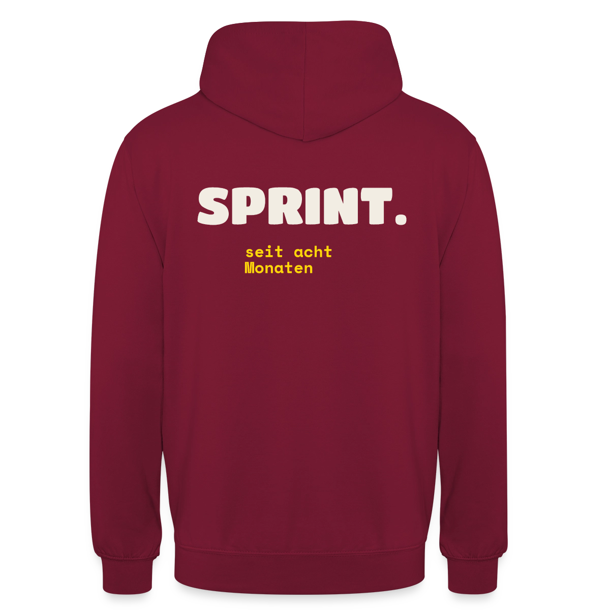 Sprint. Seit acht Monaten. Motiv-Hoodie unisex, Farbe Bordeaux