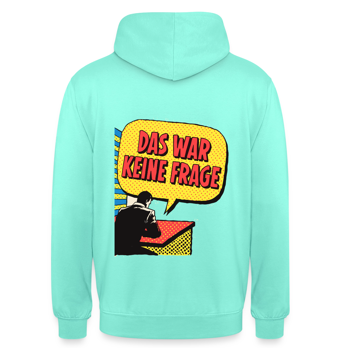 "Das war keine Frage. Popart-Motiv" Motiv-Hoodie unisex, Farbe Mint