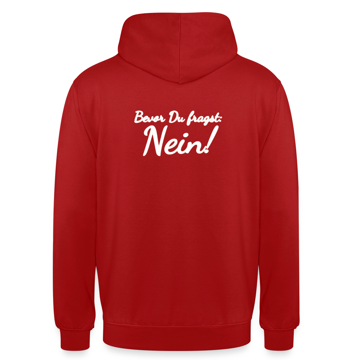 Bevor Du fragst: Nein! Motiv-Hoodie unisex, Farbe Rot