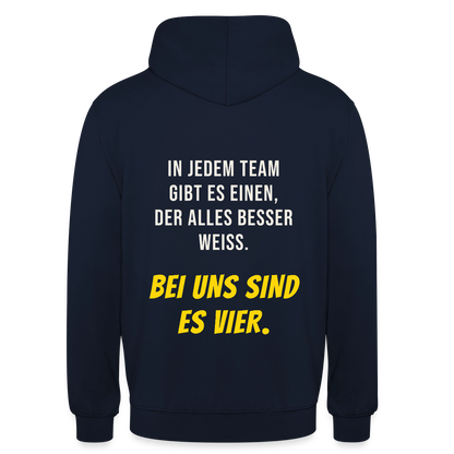 "In jedem Team gibt es einen, der alles besser weiß. Bei uns sind es vier." Motiv-Hoodie unisex, Farbe Navy
