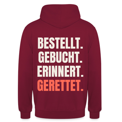 Bestellt. Gebucht. Erinnert. Gerettet. Motiv-Hoodie unisex, Farbe Bordeaux
