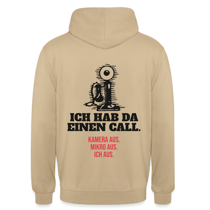 Ich hab da einen Call. Kamera aus. Mikro aus. Ich aus. Motiv-Hoodie unisex, Farbe Beige