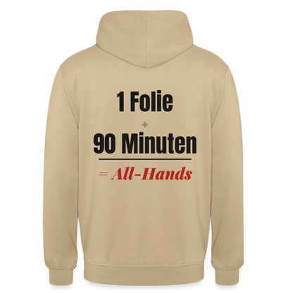 1 Folie + 90 Minuten = All-Hands Motiv-Hoodie unisex, Farbe Beige