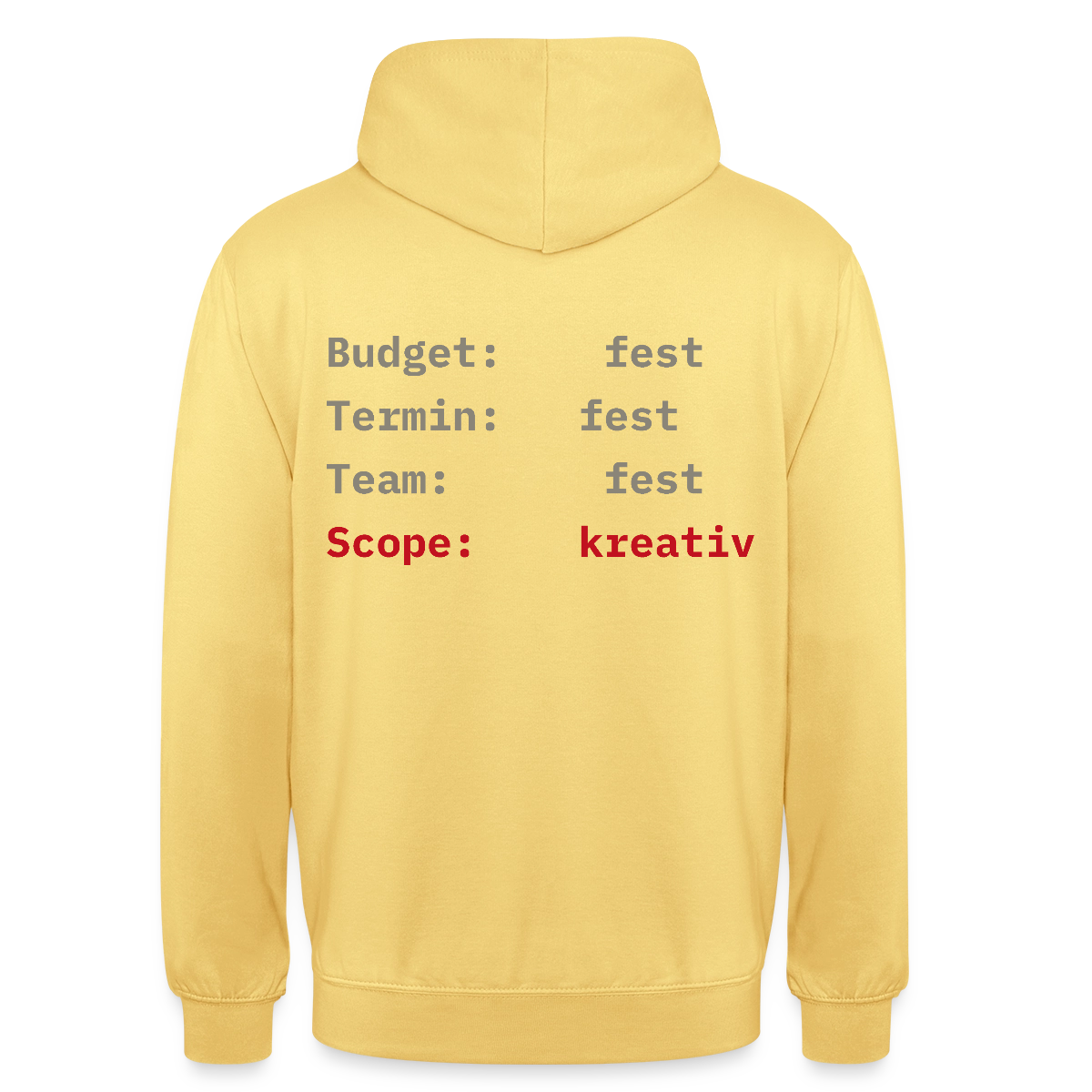 Budget: fest. Termin: fest. Team: fest. Scope: kreativ. Motiv-Hoodie unisex, Farbe Zitronengelb