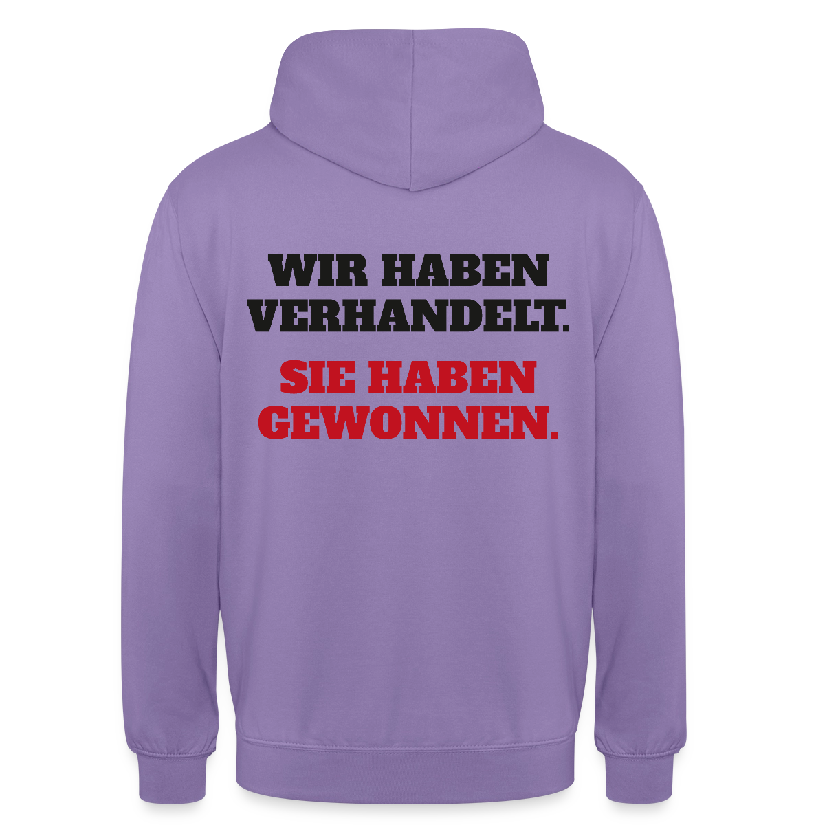 "Wir haben verhandelt. Sie haben gewonnen." Motiv-Hoodie unisex, Farbe Lavendel