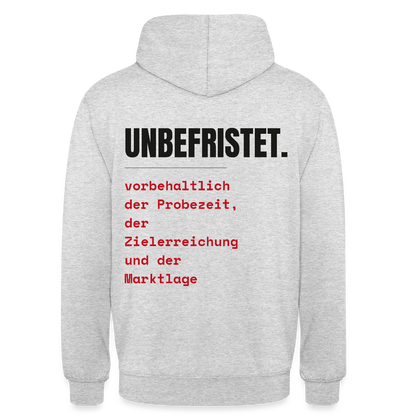 Unbefristet. Vorbehaltlich der Probezeit, der Zielerreichung und der Marktlage. Motiv-Hoodie unisex, Farbe Hellgrau meliert