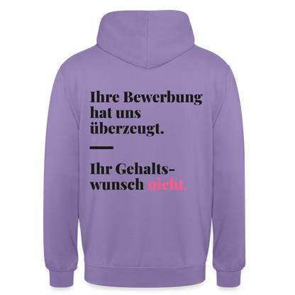 Ihre Bewerbung hat uns überzeugt. Ihr Gehaltswunsch nicht. Motiv-Hoodie unisex, Farbe Lavendel