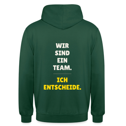 Wir sind ein Team. Ich entscheide. Motiv-Hoodie unisex, Farbe Flaschengrün