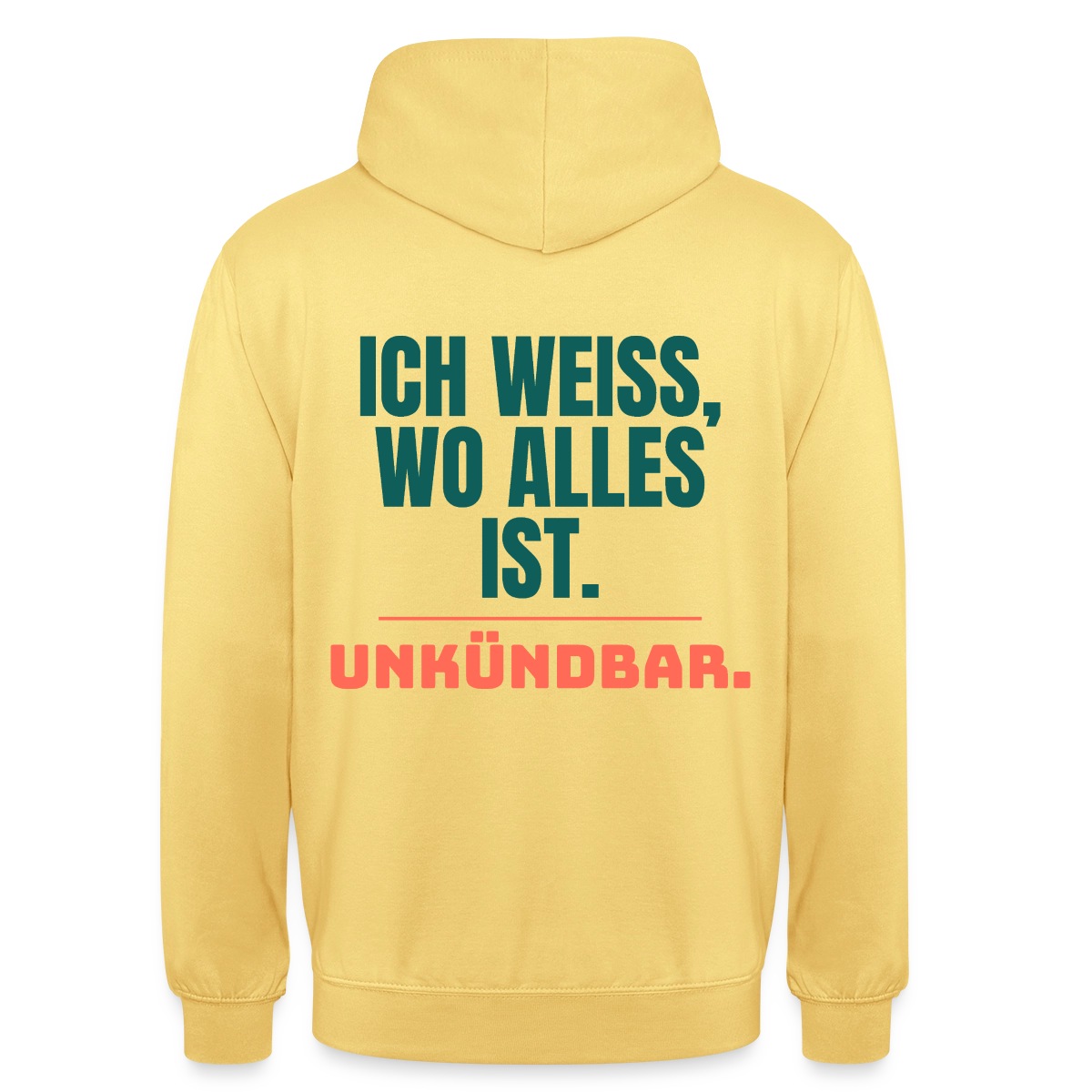 Ich weiß, wo alles ist. Unkündbar. Motiv-Hoodie unisex, Farbe Zitronengelb