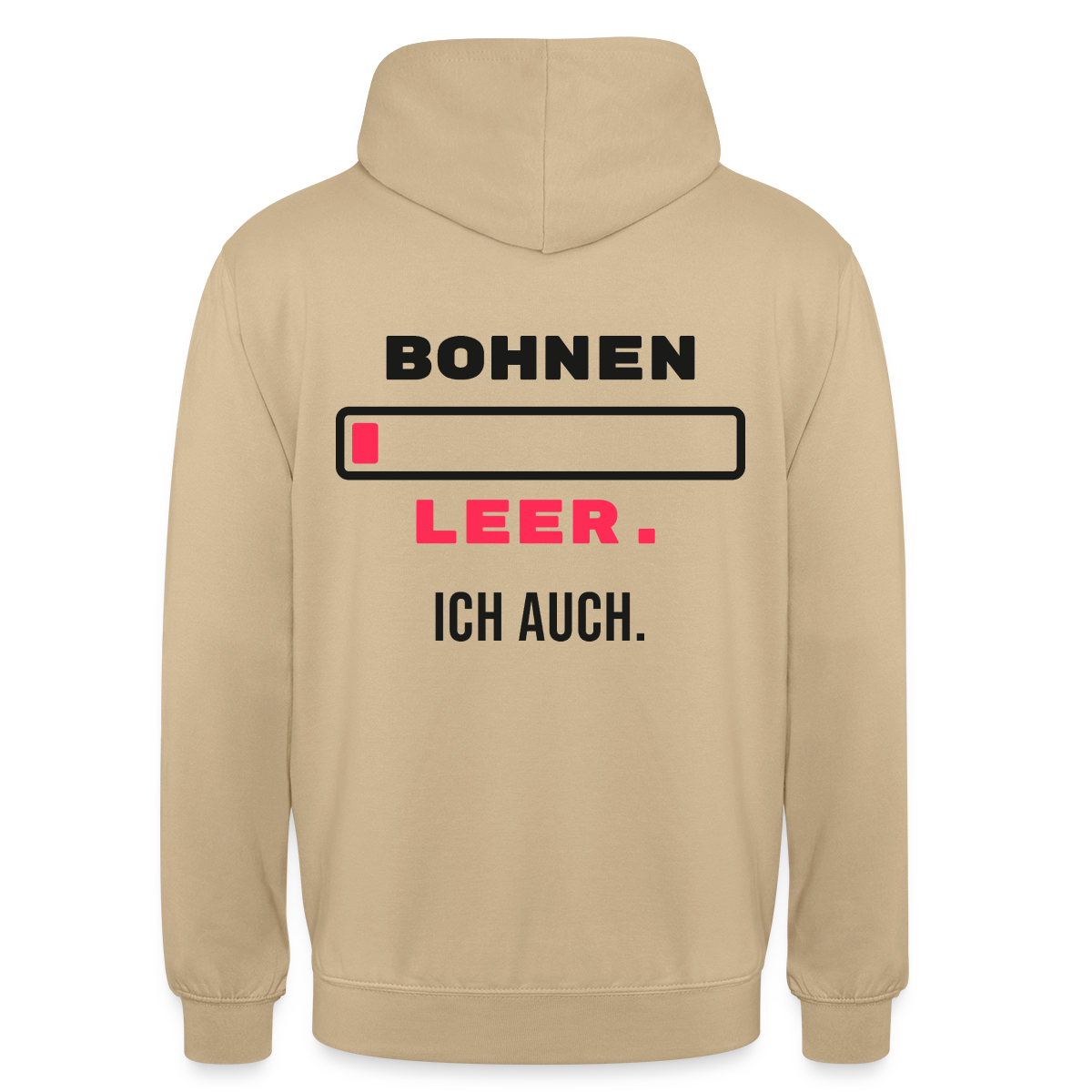 "Bohnen leer. Ich auch." Motiv-Hoodie unisex, Farbe Beige