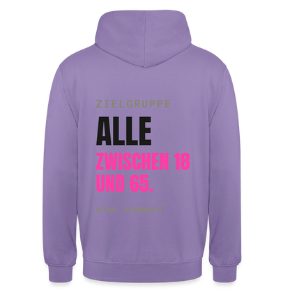 Zielgruppe: alle zwischen 18 und 65. Also niemand. Motiv-Hoodie unisex, Farbe Lavendel
