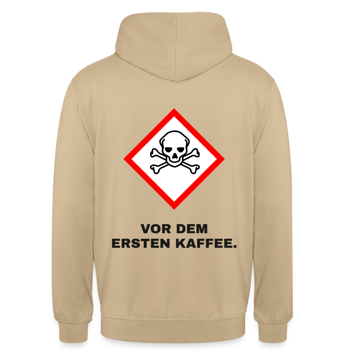 "Vor dem ersten Kaffee. Gefahrzeichen" Motiv-Hoodie unisex, Farbe Beige