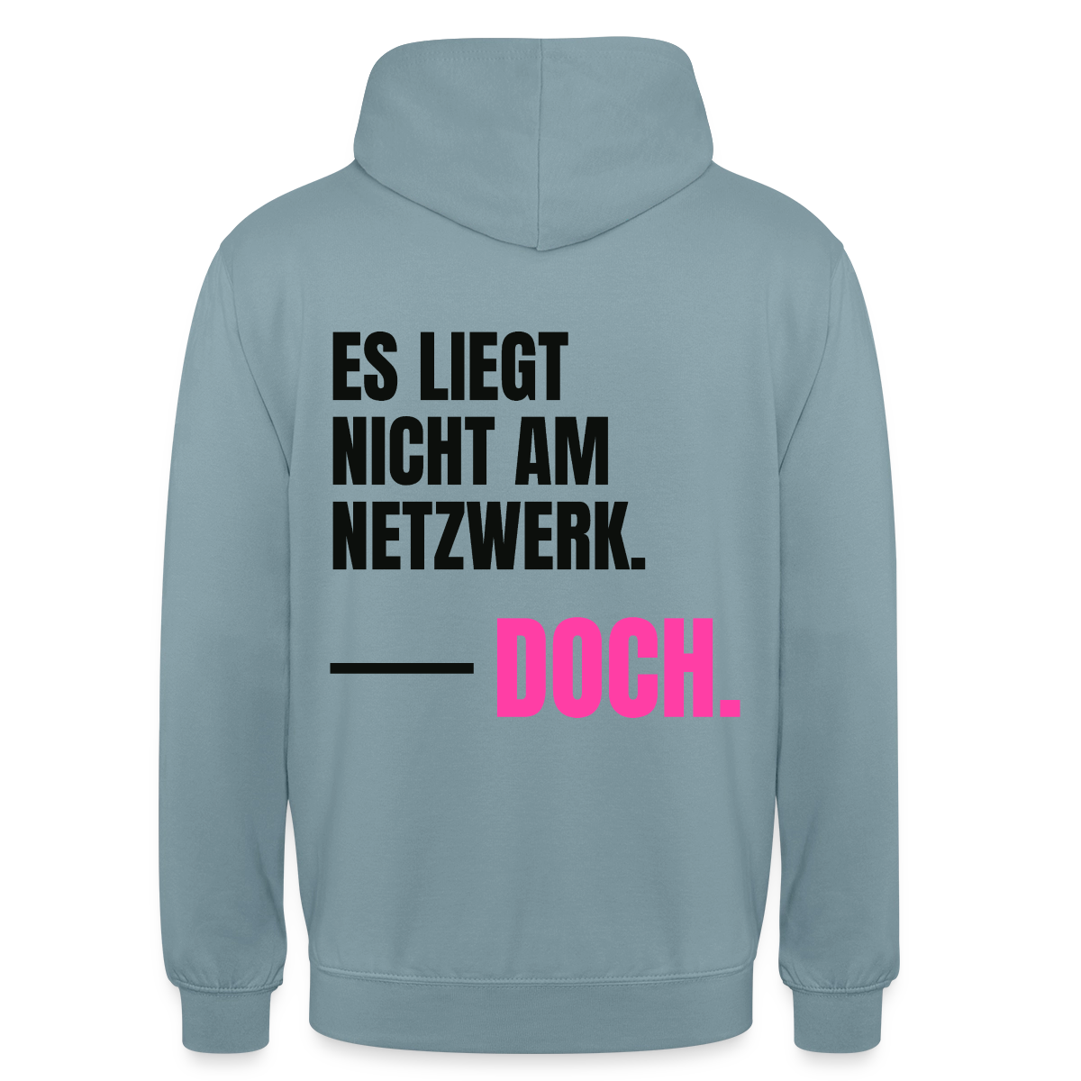 Es liegt nicht am Netzwerk. Doch. Motiv-Hoodie unisex, Farbe Nebelblau