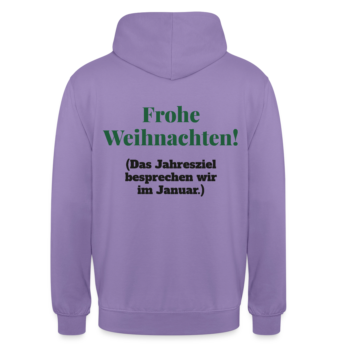 "Frohe Weihnachten! Das Jahresziel besprechen wir im Januar." Motiv-Hoodie unisex, Farbe Lavendel