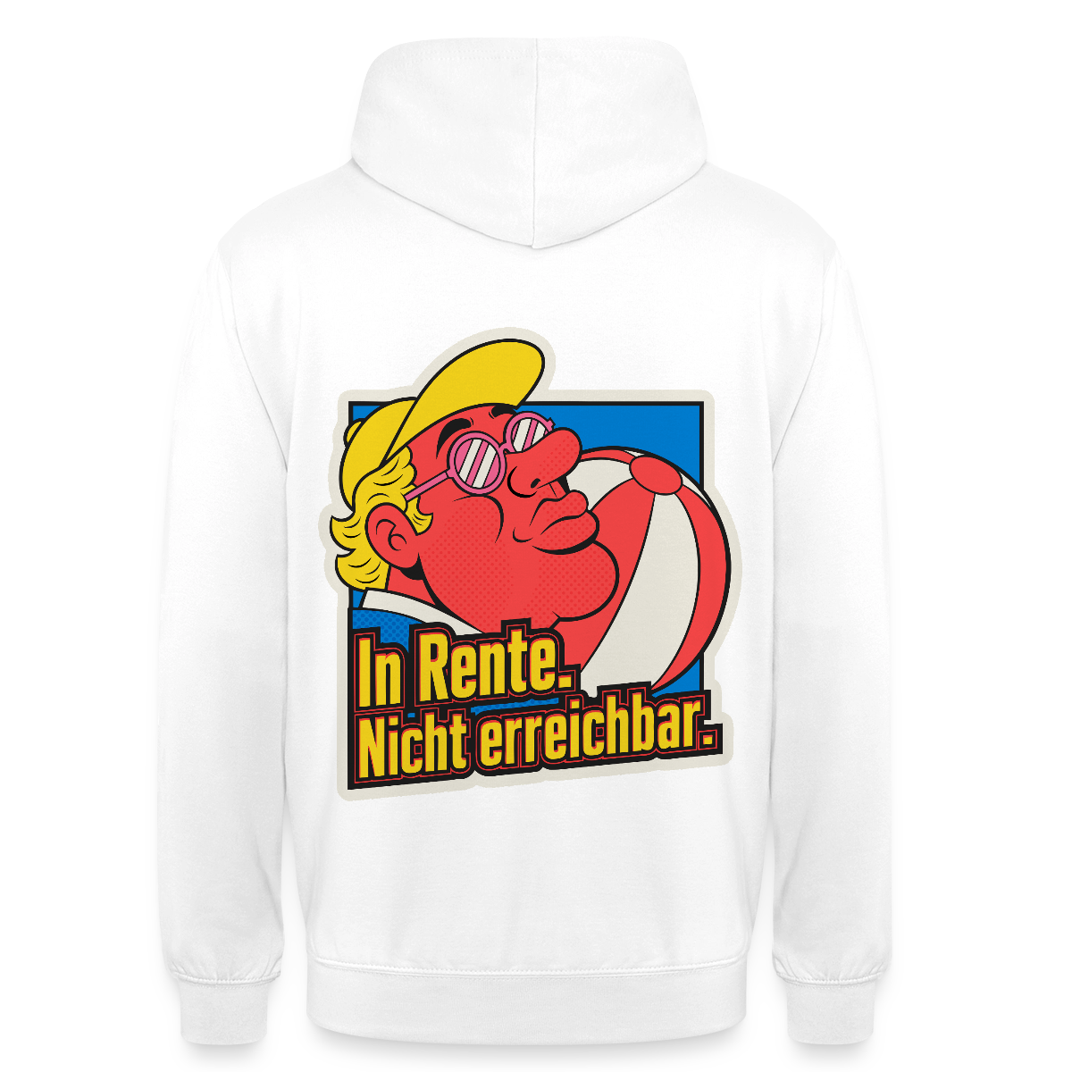 "In Rente. Nicht erreichbar. Popart-Motiv" Motiv-Hoodie unisex, Farbe Weiß