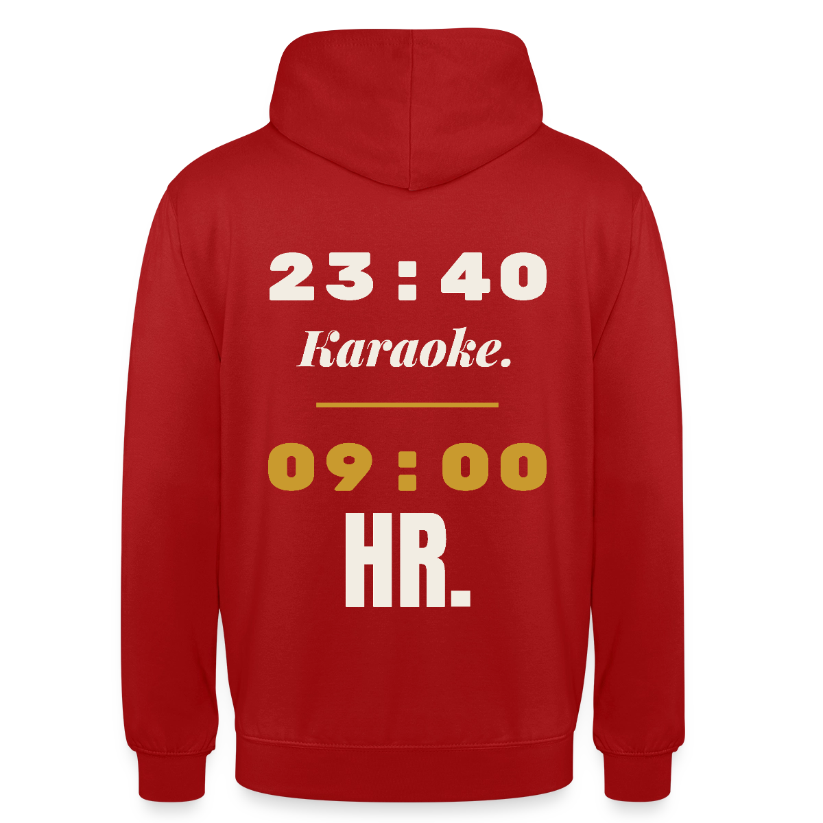 "23:40 Karaoke. 09:00 HR." Motiv-Hoodie unisex, Farbe Rot