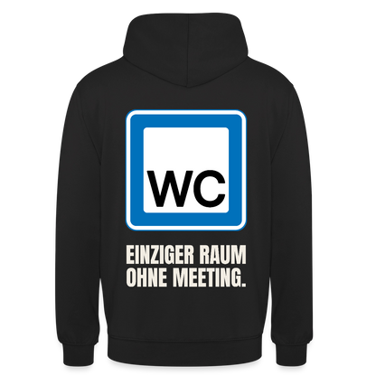 "WC: einziger Raum ohne Meeting." Motiv-Hoodie unisex, Farbe Schwarz