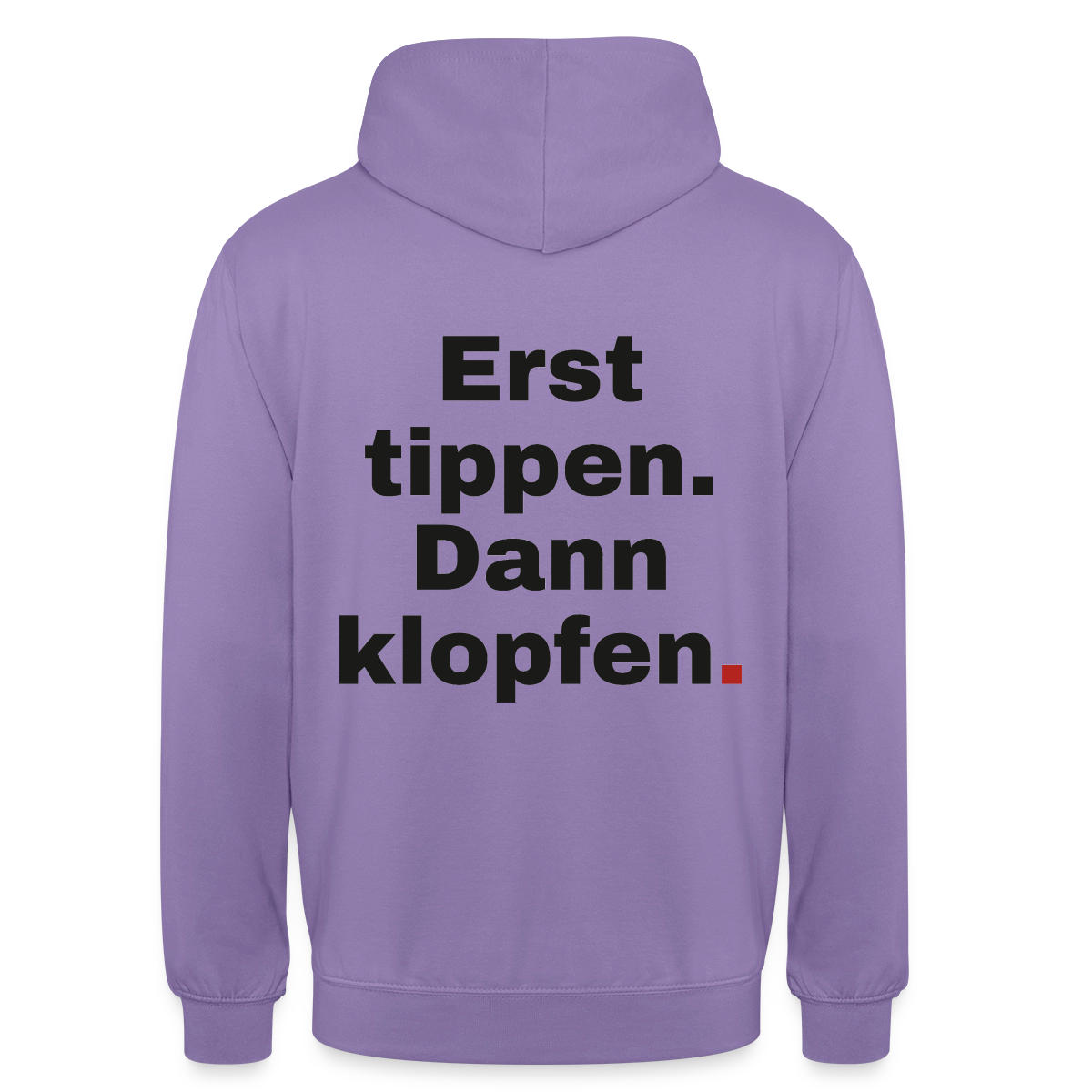 "Erst tippen. Dann klopfen." Motiv-Hoodie unisex, Farbe Lavendel