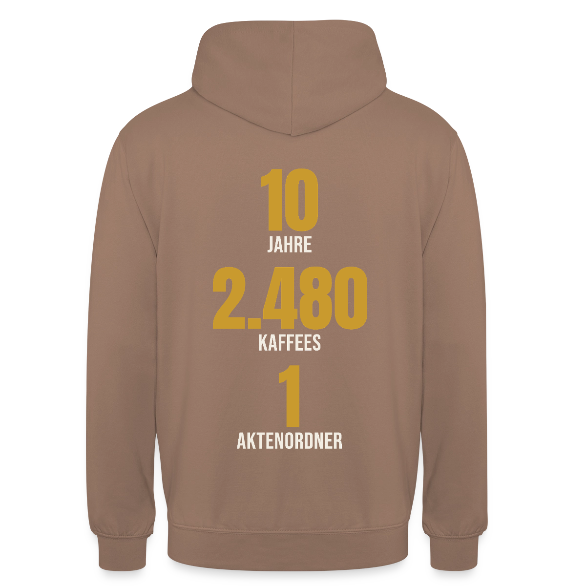 "10 Jahre, 2.480 Kaffees, 1 Aktenordner" Motiv-Hoodie unisex, Farbe Mokka
