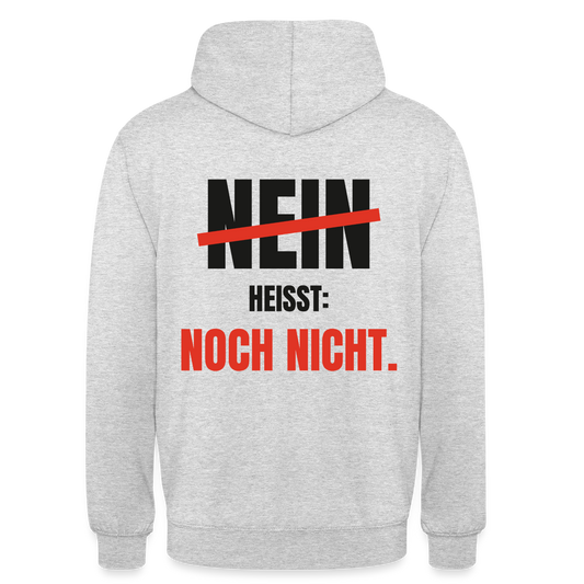 Nein heißt: noch nicht. Motiv-Hoodie unisex, Farbe Hellgrau meliert